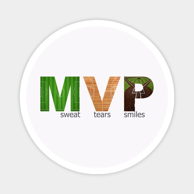 MVP sweat,tears,smiles Magnet by Hercules t shirt shop